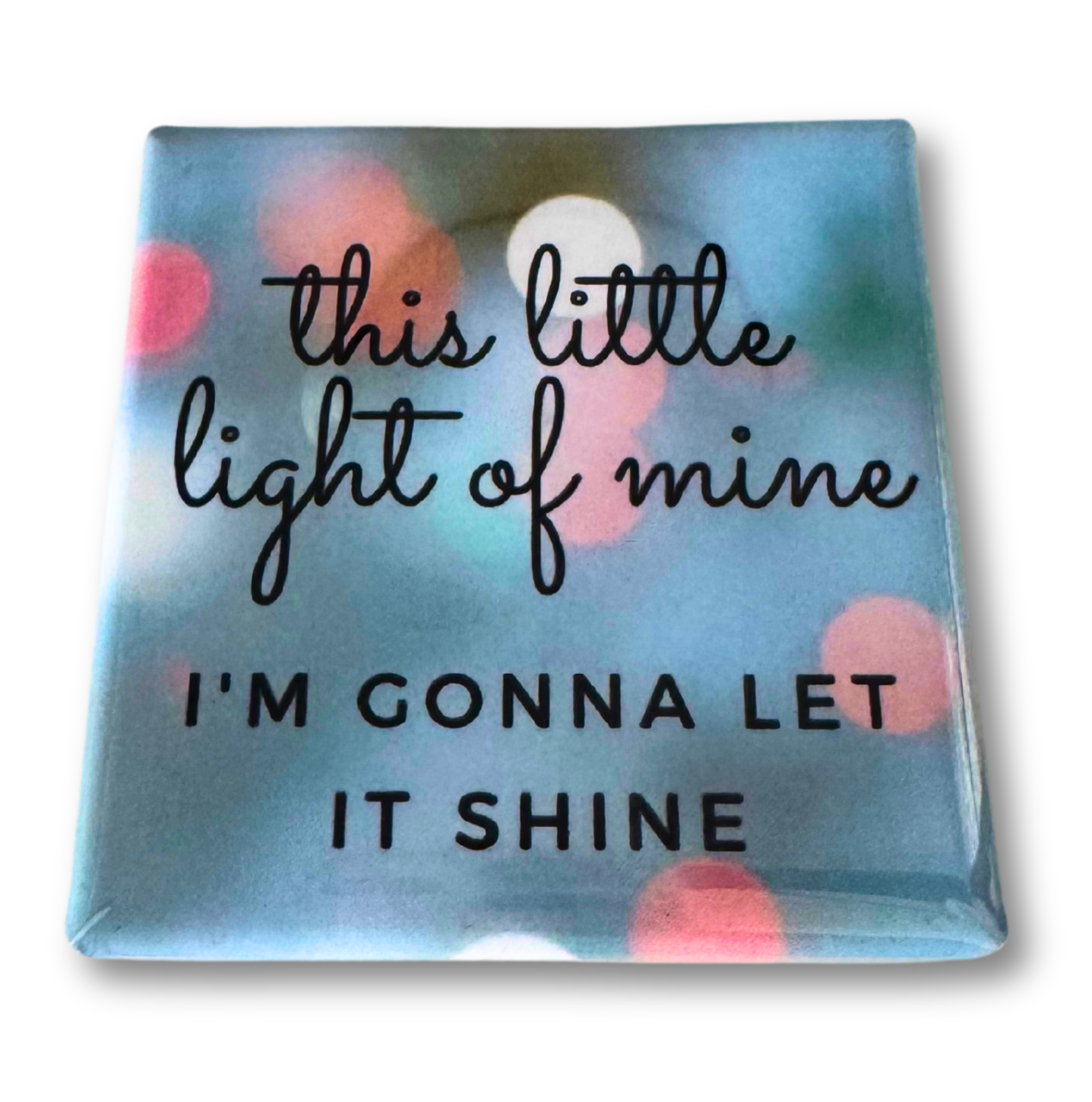 This Little Light...